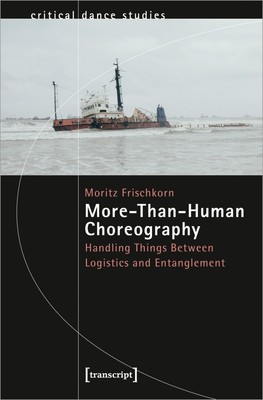More-Than-Human Choreography | Moritz Frischkorn | Englisch | Taschenbuch | 2023