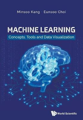 Machine Learning: Concepts, Tools And Data Visualization - 9789811229367