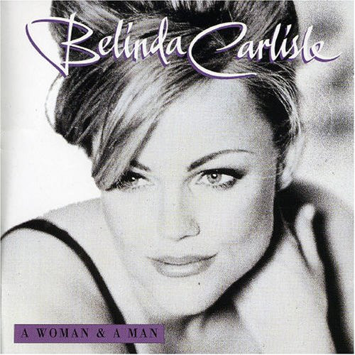 Belinda Carlisle / A Woman & A Man *NEW CD*