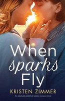 Kristen Zimmer | When Sparks Fly | Taschenbuch | Englisch (2021) | Bookouture