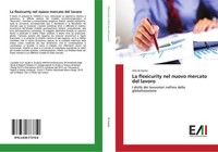 La Flexicurity Nel Nuovo Mercato Del Lavoro Vito Di Santo