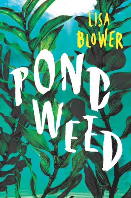 Pondweed by Lisa Blower (Hardback Book)