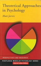 Theoretical Approaches in Psychology (..., Jarvis, Matt