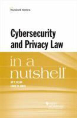 Cybersecurity and Privacy Law in a Nutshell (Nutshells) by Kesan, Jay, Hayes, C