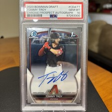 PSA 10 Tommy Troy 2023 Bowman 1st Chrome Draft Auto Base Mint
