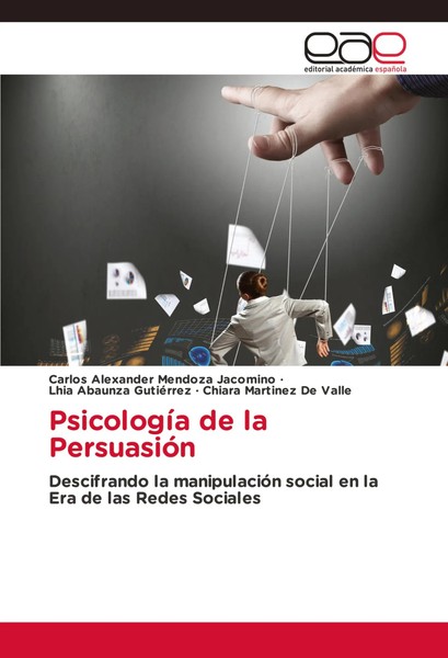 Carlos Alexander Mendoza Jacomino (U. A.) | PsicologíA De La PersuasióN | Buch-image