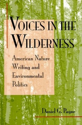 Voices in the Wilderness : American Nature Writing and Environmen