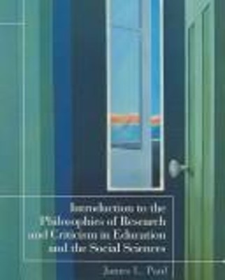 Introduction to the Philosophies of Research and Criticism in Edu