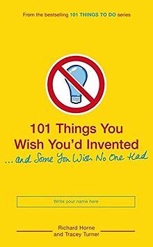 101 Things You Wish You d Invented and Some You Wis... | Buch | Zustand sehr gut