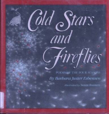 Cold Stars and Fireflies: Poems of the Four Seasons - Hardcover - GOOD