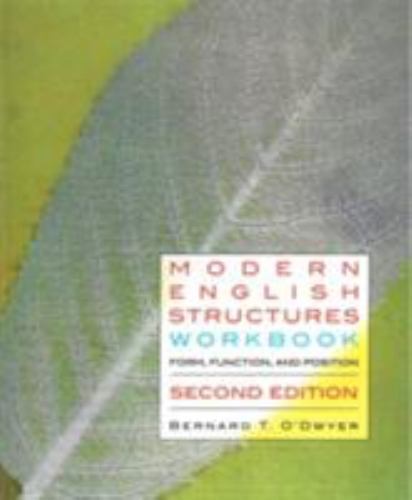 Modern English Structures Workbook : Form, Function, and Position by Bernard ...