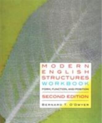 Modern English Structures Workbook - Second Edition: Form, Function, and...
