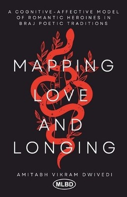 Mapping Love and Longing: A Cognitive - Affective Model of Romantic Heroines in 