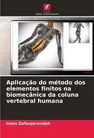 AplicaçãO Do MéTodo Dos Elementos Finitos Na BiomecâNica Da Coluna Vertebral...