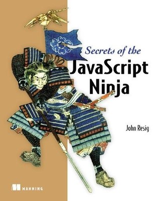 Secrets of the JavaScript Ninja by Bear Bibeault 193398869X FREE Shipping