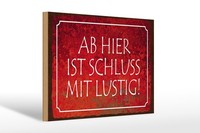 Holzschild Spruch 20X30 Cm Ab Hier Ist Schluss Mit Lustig Deko Schild