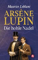 Maurice Leblanc | Lupin. Die Hohle Nadel. Detektivroman. Maurice Leblanc | Buch