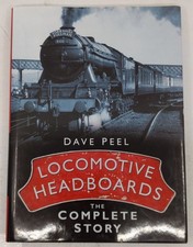 Locomotive Headboards: The Complete Story Hardcover Book By Dave Peel EX
