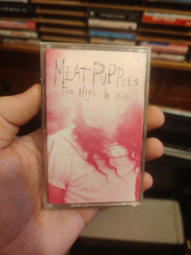 Too High to Die von Meat Puppets (Kassette, 1994)