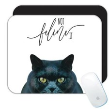 Gift Mousepad : Funny Black Cat Not Feeling It Feline Animal Kitten