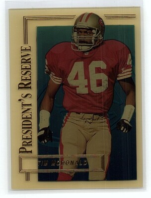 1996 Collector's Edge President's Reserve Tim McDonald San Francisco 49ers #372