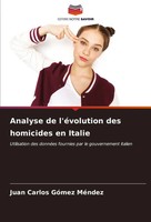 Juan Carlos GóMez MéNdez | Analyse De L'éVolution Des Homicides En Italie | Buch