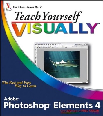 Teach Yourself Visually Photoshop Elements 4,Mike Wooldridge, Li
