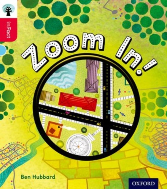 Oxford Reading Tree inFact: Oxford Level 4: Zoom In! by Ben Hubbard