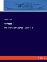 Romola I The Works Of George Eliot Vol II George Eliot Taschenbuch Englisch 2023