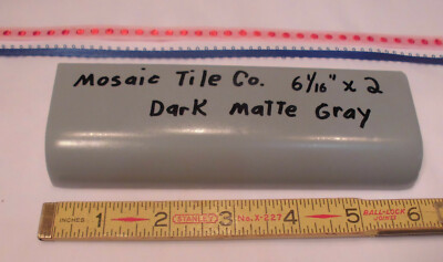 1 pc. Dark Matte Gray:  2'' X 6'' Ceramic Bullnose Radius Tile by Mosaic Co.  NOS