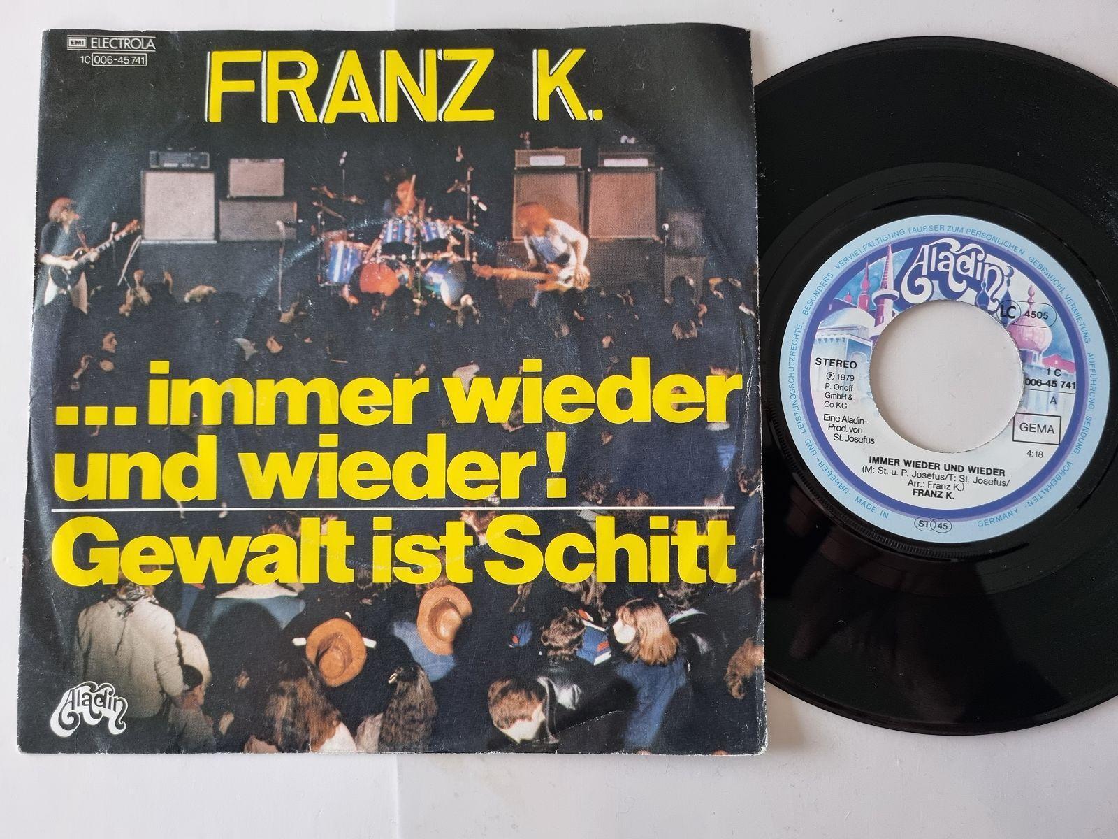 7"" Single Franz K. -  immer wieder und wieder! Vinyl Germany