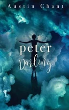 Peter Darling - Paperback By Chant, Austin - VERY GOOD