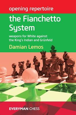 Opening Repertoire: the Fianchetto System: Weapons for White Against the King's 