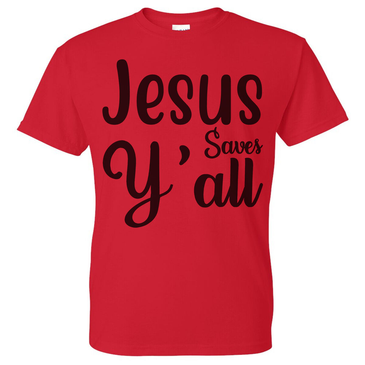 Jesus Saves Y'all T-Shirt Jesus Saves Y'all T-Shirt