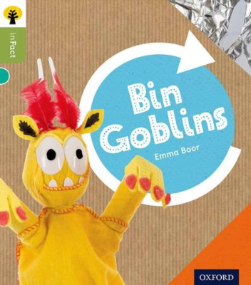 Oxford Reading Tree inFact: Level 7: Bin Goblins - Paperback NEW Emma Boor(Autho