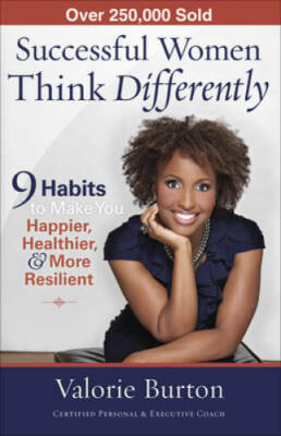Successful Women Think Differently: 9 Habits to Make You Happier, Healthi - GOOD