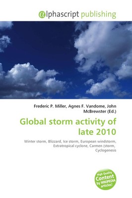 Frederic P. Miller (u. a.) | Global storm activity of late 2010 | Taschenbuch