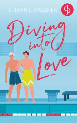 Diving into Love Stefan S. Kassner Taschenbuch 252 S. Deutsch 2025 dp Verlag