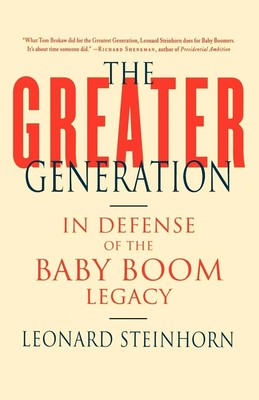 Leonard Steinhorn | The Greater Generation | Taschenbuch | Englisch (2007)