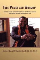 Bishop Edward | True Praise And Worship | Taschenbuch | Englisch (2009)