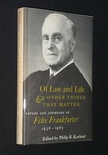  Of Law and Life & Other Things That Matter - Felix Frankfurter - Supreme Court