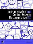 Instrumentation and Control Systems Documentation by Frederick A. Meier...