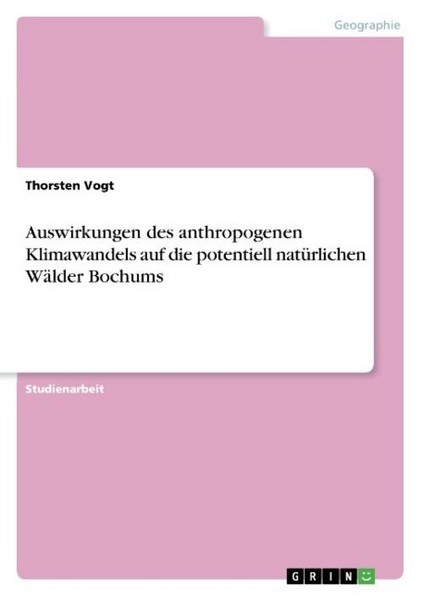 Auswirkungen Des Anthropogenen Klimawandels Auf Die Potentiell NatüRlichen WäLde-image