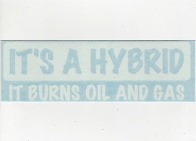 Hybrid Vehicle Burns Gas and Rubber Bumper Sticker Funny EV