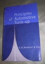 PRINCIPLES OF AUTOMOTIVE TUNE-UP BY C E NIEHOFF & CO - 1961 FIRST ED