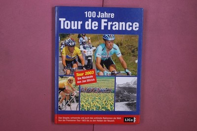 351709 Jean-Marie Leblanc 100 JAHRE TOUR DE FRANCE LiCo Verlag- und Werbe GmbH