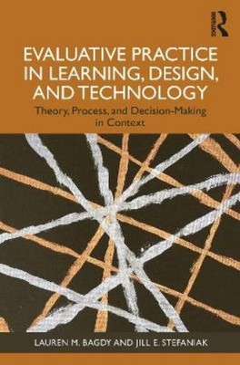 Jill E. Stefaniak Laur Evaluative Practice in Learning, Design, and (Paperback)