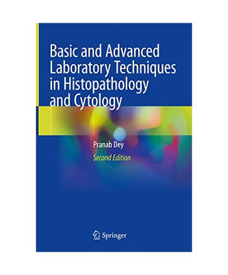 Basic and Advanced Laboratory Techniques in Histopathology and Cytology, Pranab 