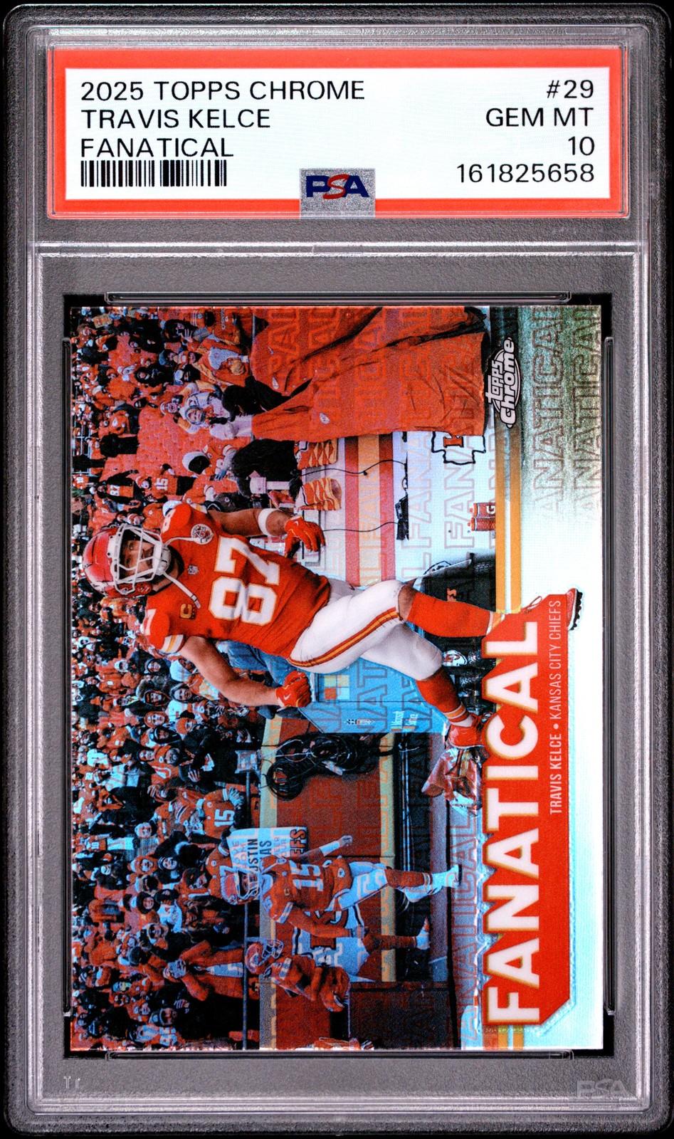 2025 TOPPS CHROME FANATICAL #29 TRAVIS KELCE PSA 10
