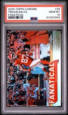 2025 TOPPS CHROME FANATICAL #29 TRAVIS KELCE PSA 10